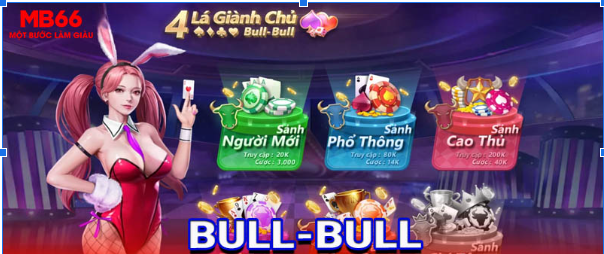 Bull-Bull 4 lá giành chủ nằm trong top 12 game bài đổi thưởng của MB66