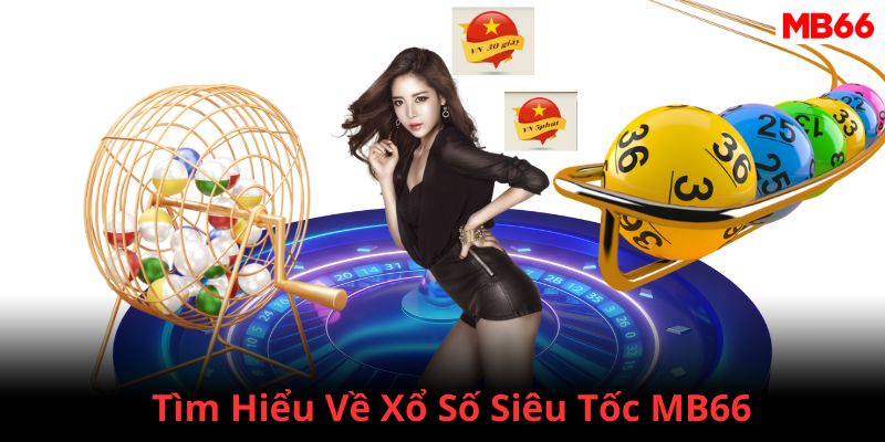 Một Số Khái Niệm Về Xổ Số Siêu Tốc Cơ Bản 