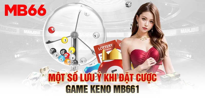 Những sai lầm khi chơi game xổ số Keno mb66 thường gặp