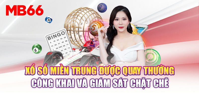 Cách thực hiện chơi xổ số miền Trung đơn giản nhất